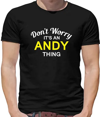 Buy Don't Worry It's An ANDY Thing! - Mens T-Shirt - Surname Custom Name Family • 13.95£