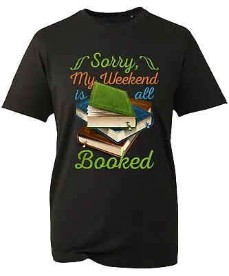 Buy Sorry My Weekend Is Booked T-Shirt, World Book Day Magazines Novel Unisex Top • 10.99£