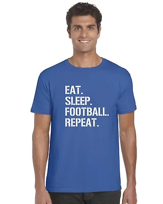 Buy Eat Sleep Football Repeat Adults T-Shirt Tee Top Footy Gift New Funny Birthday • 9.95£