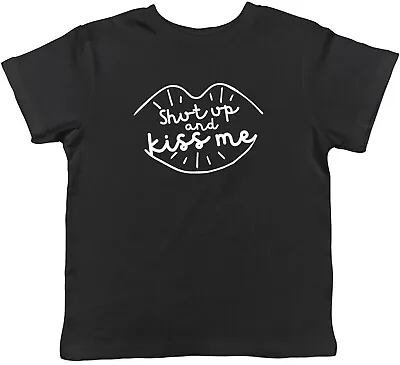 Buy Shut Up And Kiss Me Childrens Kids T-Shirt Boys Girls • 5.99£