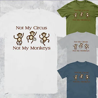 Buy Not My Circus Not My Monkeys Funny Gift Idea Vintage Mens T-Shirts Tee Top #D4 • 9.99£