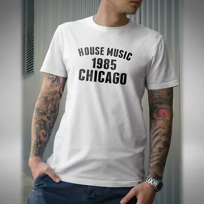 Buy House Music Men's T-Shirt DJ Clubbing Club House 1985 Chicago Illinois USA • 9.99£
