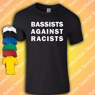 Buy Bassists Against Racists T-Shirt | Rock Against Racism | BLM |  Socialism | • 16.99£