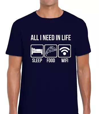 Buy All I Need In Life Sleep Food Wifi Mens T Shirt Funny Gift Idea For Nerd Geek • 8.99£