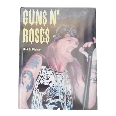 Buy Guns N' Roses Book By Mick St Michael 1994 Hard Cover • 10.53£