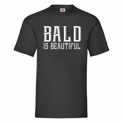 Buy Bald Is Beautiful T Shirt Small-3XL • 10.79£