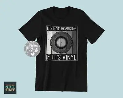 Buy Vinyl Record T-Shirt | It's Not Hoarding If It's Vinyl, Record Collectors • 22.01£
