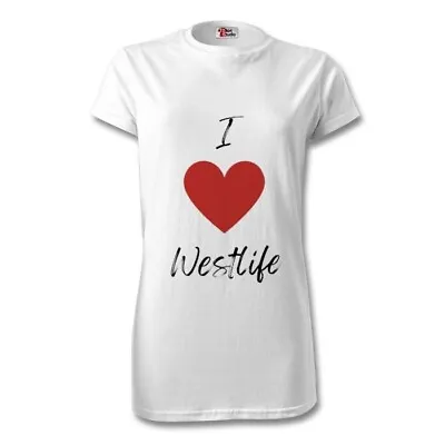 Buy I Love Westlife T-shirt Women's Fashion West Life Female Teeshirt Merchandise • 14.99£
