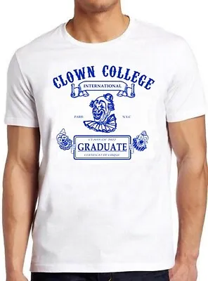 Buy Circus Clown College Weird Graphic Pennywise Funny Meme Gift Tee T Shirt M877 • 6.35£