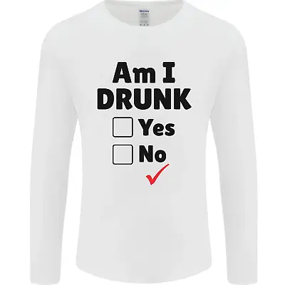 Buy Am I Drunk Funny Beer Alcohol Wine Guiness Mens Long Sleeve T-Shirt • 11.99£