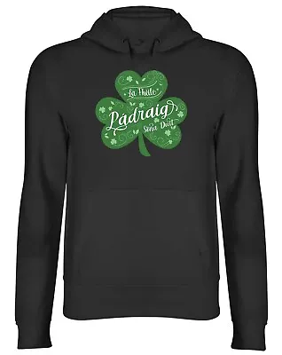 Buy St Patrick's Day Hoodie Mens Womens La Fheile Padraig Gaelic Irish Top Gift • 17.99£