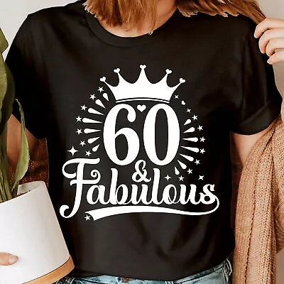 Buy Personalised Fabulous 60 60th Birthday Queen Love Sixty Years Womens T-Shirts #D • 7.59£