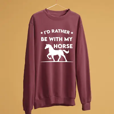 Buy I'd Rather Be With My Horse Sweatshirt Equestrian Lovers Riding Funny Retro Gift • 13.99£