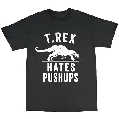 Buy T-Rex Hates Pushups T-Shirt 100% Cotton Dinosaur Work Out Gym Jurassic Funny • 14.97£