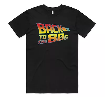 Buy Back To The 80s T-shirt Tee Funny Retro TV Film Gift 80's Fancy Dress Neon • 11.99£