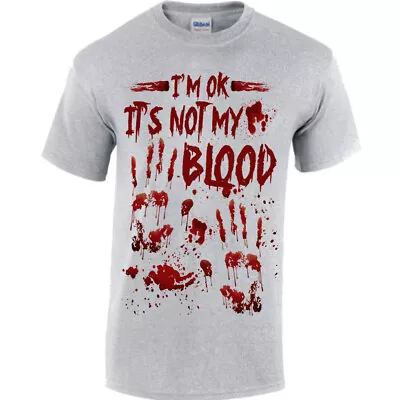 Buy I'm OK It's Not My Blood, T-shirt Unisex S - 5XL, Murder, Horror, Psycho Killer • 15.95£