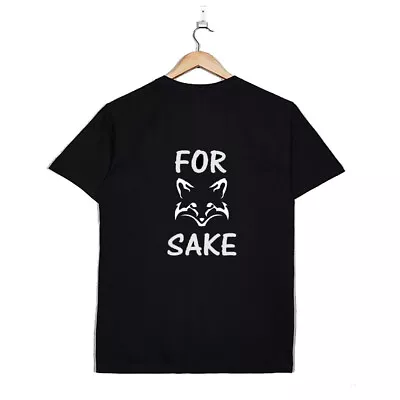 Buy For FOX Sake - Various Coloured T Shirt Novelty Funny Gift Unisex HIM HER • 4.64£