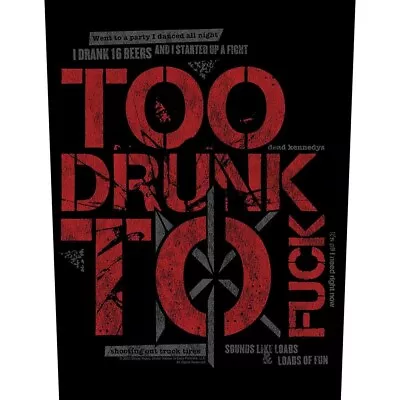 Buy DEAD KENNEDYS BACK PATCH: TOO DRUNK TO F*CK: Fuck-off Official Merch Fan Gift • 8.95£