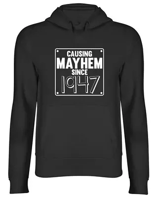 Buy Causing Mayhem Since 1947 Birthday Mens Womens Ladies Unisex Hoodie Hooded Top • 17.99£