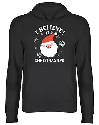 Buy I Believe It's Christmas Eve Hoodie Mens Womens Xmas Santa Face Top Gift • 17.99£