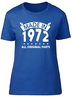 Buy Made In 1972, All Original Parts Birthday Womens Ladies Short Sleeve T-Shirt • 8.99£