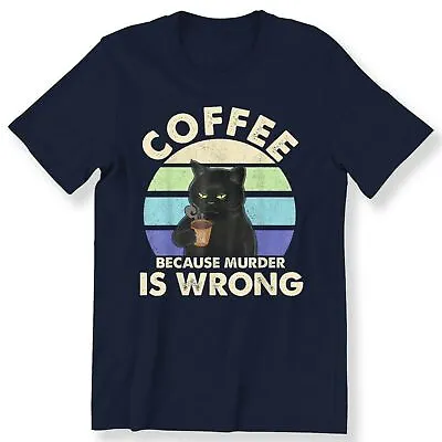 Buy Coffee Because Murder Is Wrong Men's Ladies Funny Gift T-shirt Graphic T-shirt • 12.99£