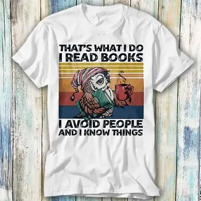 Buy That's What I Do I Read Books Avoid People T Shirt Meme Gift Top Tee Unisex 1112 • 6.35£