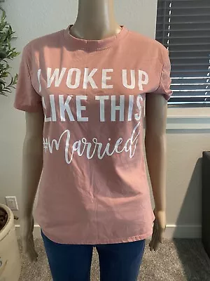 Buy Pink Short Sleeve Size Small  I Woke Up Like This #married  Shirt NEW - 002 • 5.67£