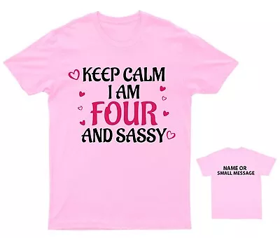Buy Keep Calm I Am 4 And Sassy Birthday T-Shirt Customizable Back • 10.95£