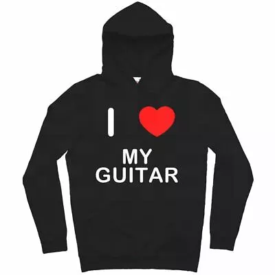 Buy I Love My Guitar - Hoodie • 24.99£