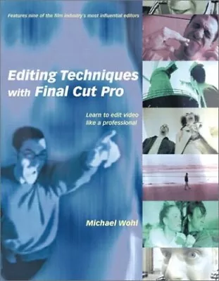 Buy Editing Techniques With Final Cut Pro, Wohl, Michael • 6.49£