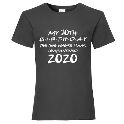 Buy Personalised Friends Birthday In Quarantine T-Shirt Lockdown Any Birth Year Text • 9.99£