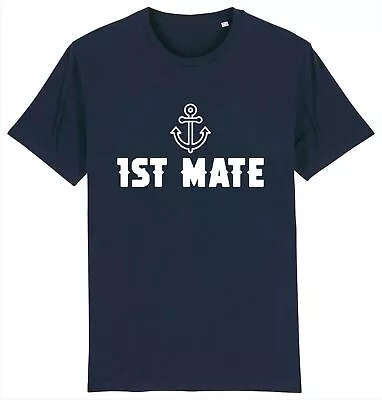 Buy 1ST MATE - Sailing Boating Yachting Crew Captain Skipper Nautical T-Shirt • 9.95£