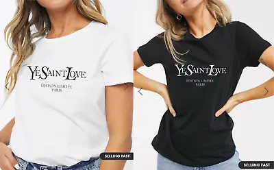 Buy Women's Fashion Ye Yves Saint Love Short Sleeve Celebrity Slogan Printed T-shirt • 9.99£