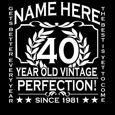 Buy 40th Birthday T-Shirt Personalise With Name Age Year Ideal Birthday Gift T-Shirt • 12.99£
