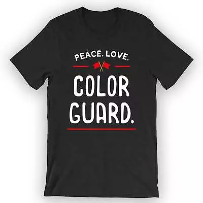 Buy Unisex Peace. Love. Color Guard. T-Shirt Color Guard Shirt • 24.93£