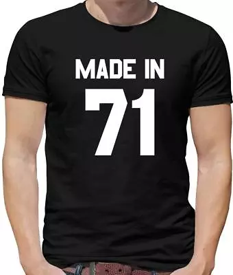 Buy Made In Birthday 71 Mens T-Shirt - 1971 - 49 - 49th - Birthday - Birth Year -Age • 13.95£