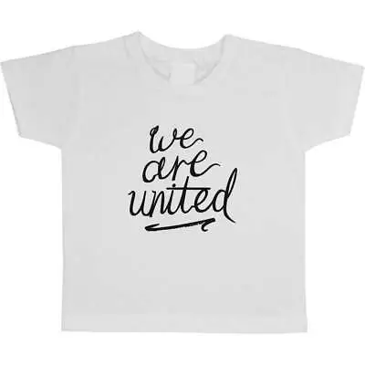 Buy 'We Are United Text' Children's / Kid's Cotton T-Shirts (TS017970) • 5.99£