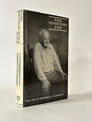 Buy SIGNED The Innocent Eye: Life Of Robert Flaherty. 1st Edition Paul Rotha • 40£