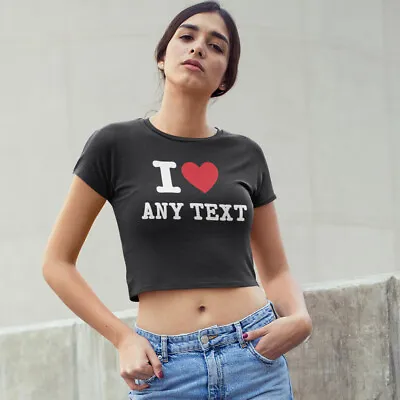Buy Personalised I Heart Crop Top - Add Your Custom Wording To This Cropped T Shirt • 13.95£