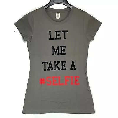 Buy Trendy 'Let Me Take A #Selfie' Fun Slogans & Lyrics T-Shirt • 5.66£