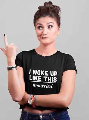 Buy Funny Married T-shirt I Woke Up Like This Bride Groom Party Unisex Tee Top In Uk • 10.99£