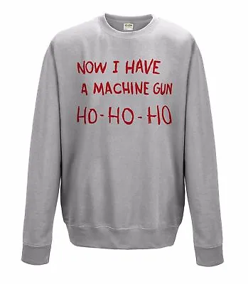 Buy Now I Have A Machine Gun Ho Ho Ho Sweatshirt Die Hard Christmas Xmas Jumper • 19.98£
