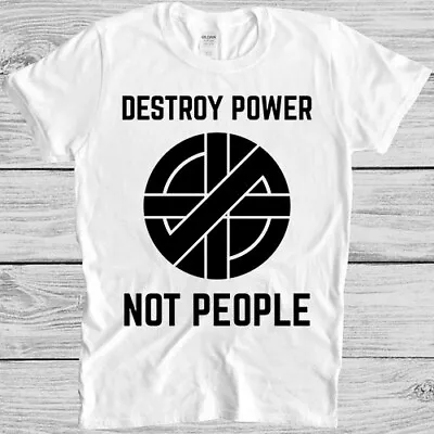 Buy Destroy Power Not People Punk Rock Retro Funny Meme Gift Tee T Shirt M1217 • 6.35£