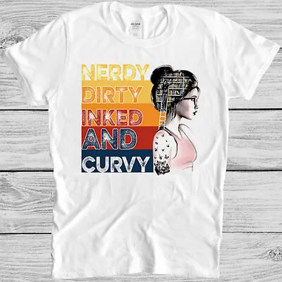 Buy Nerdy Dirty Inked And Curvy Sexy Pin Up Naughty Nerd Bookaholic T Shirt 4027  • 7.35£