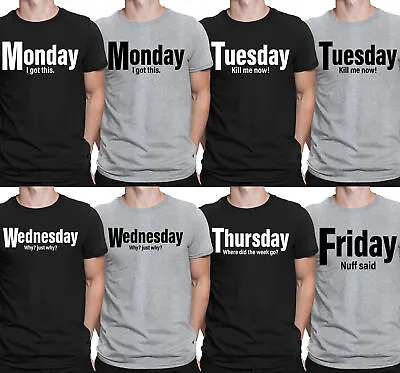 Buy Funny Days Of The Week Sarcastic Motivational Monday To Friday Mens T-Shirts#NED • 9.99£