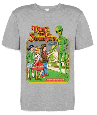 Buy Don't Talk To Strangers Funny Retro Novelty Birthday Horror Aliens T Shirt • 6.49£
