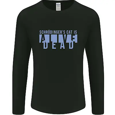 Buy Schrodingers Cat Dead Alive Mens Long Sleeve T-Shirt • 11.99£