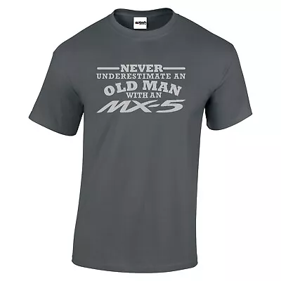 Buy MX5 Mazda T Shirt Never Underestimate An Old Man With Silver Logo Size To 3XL CC • 8.97£