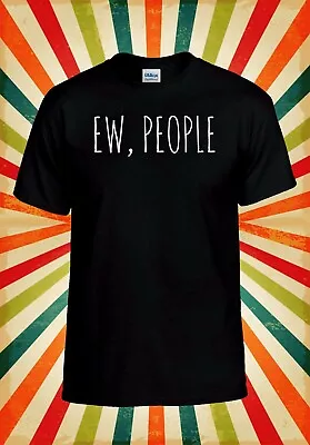 Buy Ew People I Hate You Funny Cool Men Women Vest Tank Top Unisex T Shirt 2421 • 9.95£